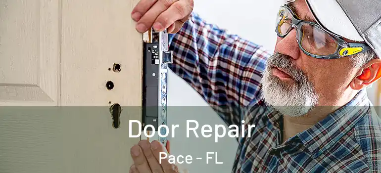  Door Repair Pace - FL