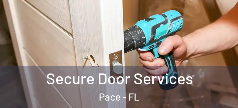  Secure Door Services Pace - FL
