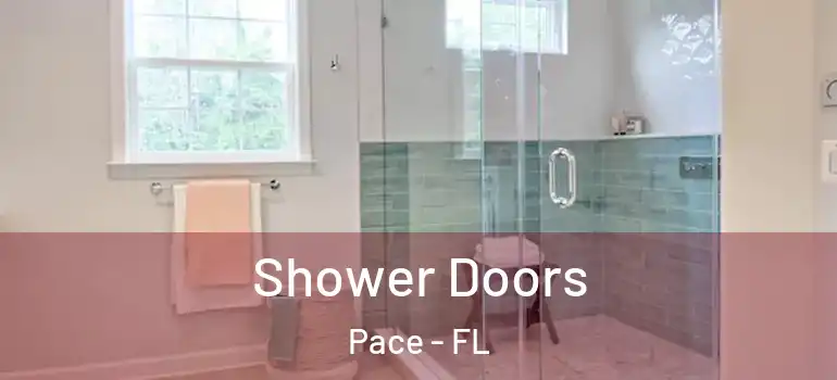  Shower Doors Pace - FL